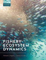 Download free ebooks in pdf in english Fishery Ecosystem Dynamics (English literature) 9780198768944 by Michael J. Fogarty, Jeremy S. Collie