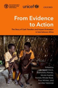 Title: From Evidence to Action: The Story of Cash Transfers and Impact Evaluation in Sub Saharan Africa, Author: Benjamin Davis