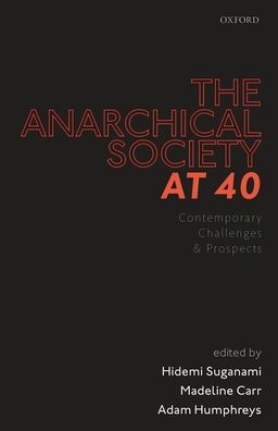 The Anarchical Society at 40: Contemporary Challenges and Prospects