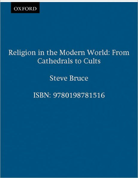 Religion in the Modern World: From Cathedrals to Cults