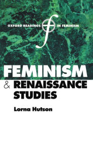 Title: Feminism and Renaissance Studies, Author: Lorna Hutson