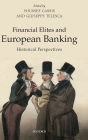 Financial Elites in European Banking: Historical Perspectives