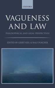 Title: Vagueness in the Law: Philosophical and Legal Perspectives, Author: Geert Keil