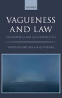 Vagueness in the Law: Philosophical and Legal Perspectives