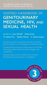 Title: Oxford Handbook of Genitourinary Medicine, HIV, and Sexual Health / Edition 3, Author: Laura Mitchell