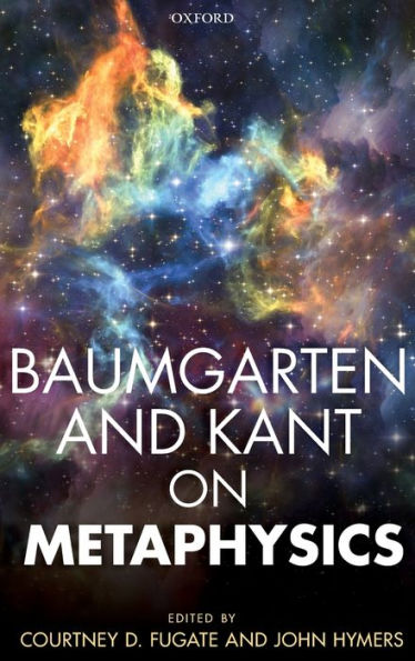 Baumgarten and Kant on Metaphysics