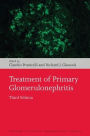 Treatment of Primary Glomerulonephritis / Edition 3