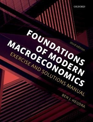 Foundations of Modern Macroeconomics: Exercise and Solutions Manual / Edition 3