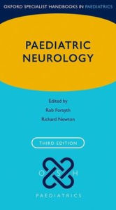 Title: Paediatric Neurology / Edition 3, Author: Rob Forsyth