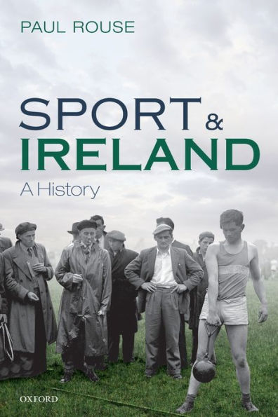 Sport and Ireland: A History