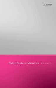 Title: Oxford Studies in Metaethics 11, Author: Russ Shafer-Landau