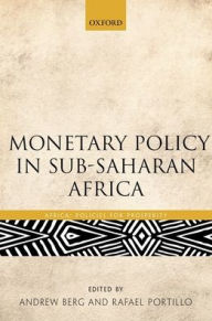 Title: Monetary Policy in Sub-Saharan Africa, Author: Andrew Berg