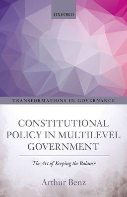 Constitutional Policy Multilevel Government: the Art of Keeping Balance