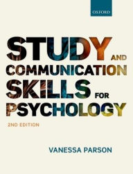 Title: Study and Communication Skills for Psychology, Author: Vanessa Parson