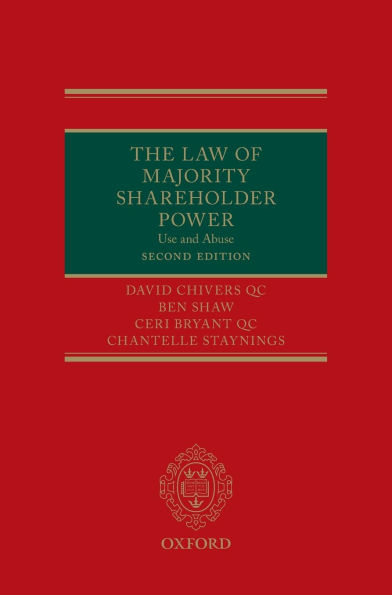 The Law of Majority Shareholder Power: Use and Abuse / Edition 2