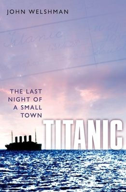 Titanic: The Last Night of a Small Town