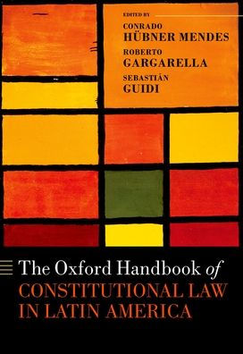 The Oxford Handbook of Constitutional Law Latin America