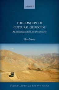 Title: The Concept of Cultural Genocide: An International Law Perspective, Author: Elisa Novic