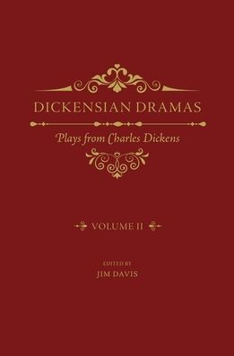 Dickensian Dramas, Volume 2: Plays from Charles Dickens