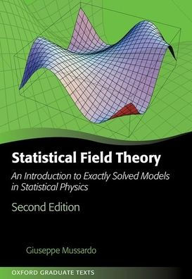 Statistical Field Theory: An Introduction to Exactly Solved Models in Statistical Physics / Edition 2