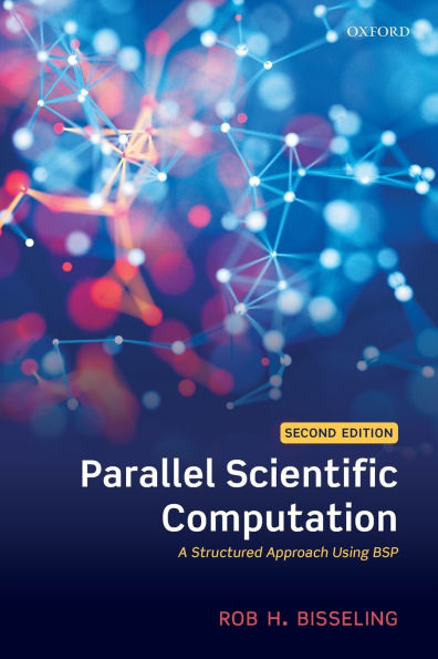 Parallel Scientific Computation: A Structured Approach Using BSP