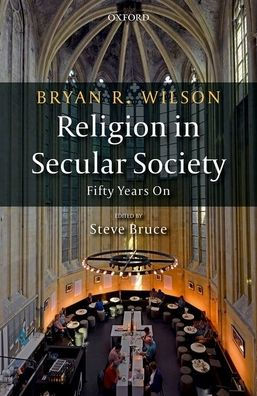 Religion Secular Society: Fifty Years On