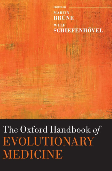 The Oxford Handbook of Evolutionary Medicine