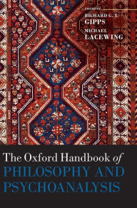 Title: The Oxford Handbook of Philosophy and Psychoanalysis, Author: Richard Gipps