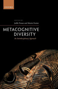Title: Metacognitive Diversity: An Interdisciplinary Approach, Author: Joëlle Proust