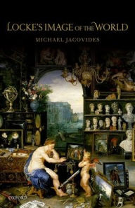 Title: Locke's Image of the World, Author: Michael Jacovides