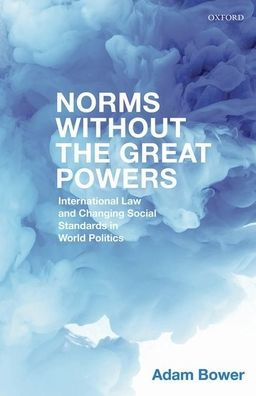 Norms Without the Great Powers: International Law and Changing Social Expectations World Politics