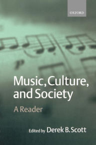 Title: Music, Culture, and Society: A Reader, Author: Bernard Scott