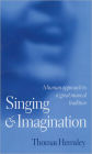 Singing and Imagination: A Human Approach to a Great Musical Tradition