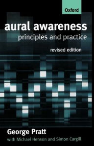 Title: Aural Awareness: Principles and Practice / Edition 2, Author: George Pratt