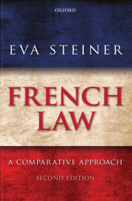 Title: French Law: A Comparative Approach / Edition 2, Author: Eva Steiner