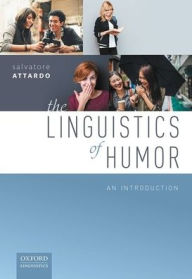 Title: The Linguistics of Humor: An Introduction, Author: Salvatore Attardo