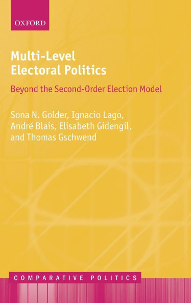 Multi-Level Electoral Politics: Beyond the Second-Order Election Model