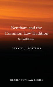 Title: Bentham and the Common Law Tradition / Edition 2, Author: Gerald J. Postema