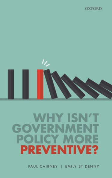 Why Isn't Government Policy More Preventive?