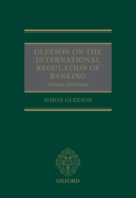 Gleeson on the International Regulation of Banking / Edition 3