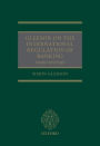 Gleeson on the International Regulation of Banking / Edition 3