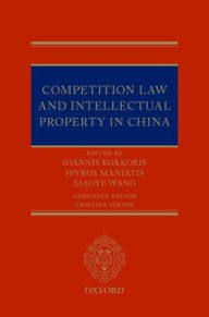 Title: Competition Law and Intellectual Property in China, Author: Spyros Maniatis