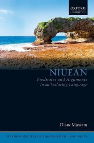 Title: Niuean: Predicates and Arguments in an Isolating Language, Author: Diane Massam