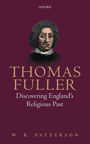 Thomas Fuller: Discovering England's Religious Past