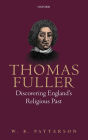 Thomas Fuller: Discovering England's Religious Past