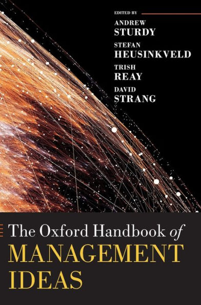 The Oxford Handbook of Management Ideas