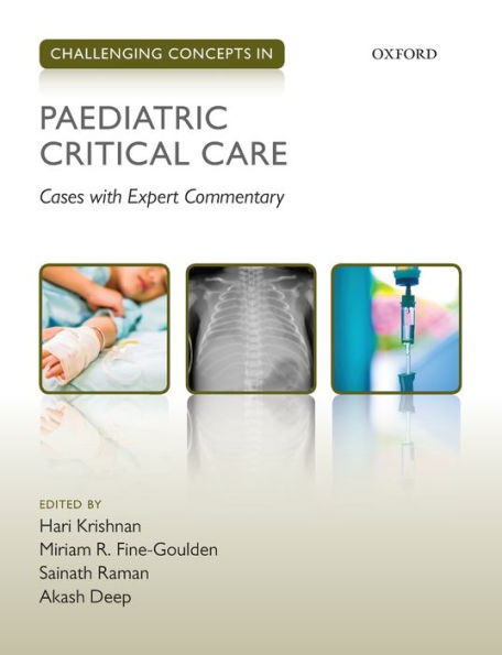 Challenging Concepts Paediatric Critical Care: Cases with Expert Commentary