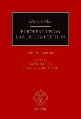 Bellamy & Child: European Union Law of Competition / Edition 8