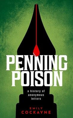 Penning Poison: A history of anonymous letters