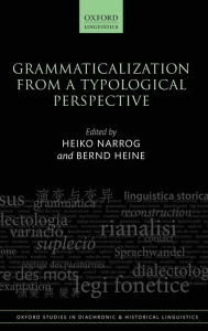 Title: Grammaticalization from a Typological Perspective, Author: Heiko Narrog